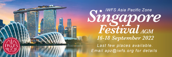IWFS Asia Pacific Zone AGM Singapore Festival. 16-18 September 2022. Email apz@iwfs.org for details.