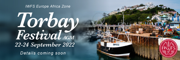 IWFS Europe Africa Zone AGM Torbay Festival. 22-24 September 2022. Details coming soon.