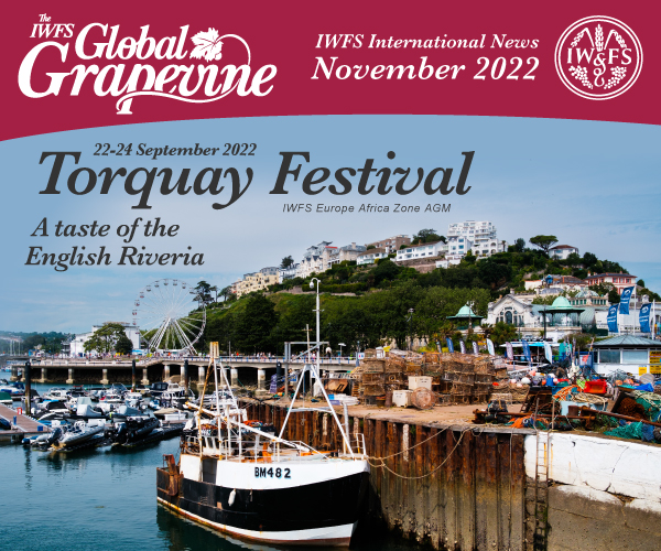 The IWFS Global Grapevine: IWFS International News November 2022. Torquay Festival: A delightful weekend on the southern English coast.