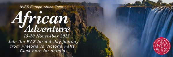 IWFS Europe Africa Zone African Adventure. 15-20 November 2023. Join the EAZ for a 4-day journey from Pretoria to Victoria Falls. Click here for details.
