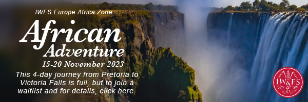 IWFS Europe Africa Zone African Adventure. 15-20 November 2023. This 4-day journey from Pretoria to Victoria Falls is full, but to join a waitlist and for details, click here.