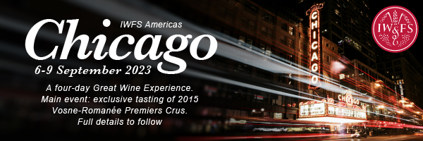 IWFS Americas - Chicago. 6-9 September 2023. A four-day Great Wine Experience. Main event - exclusive tasting of 2015 Vosne-Romanée Premiers Crus. Full details to follow.