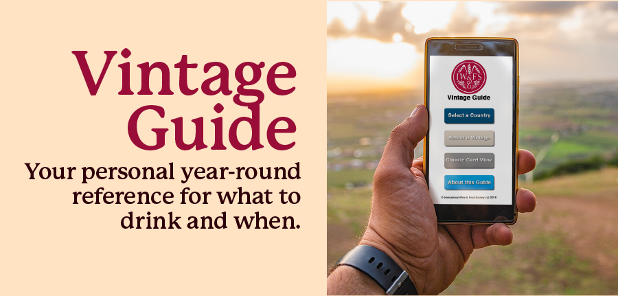 Vintage Guide - Your personal 
 
year-round reference for what to drink and when.