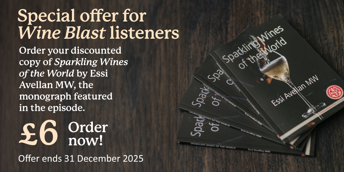 Special offer for Wine Blast listeners: 'Sparkling Wines of the World' by Essi Avellan MW, £6, order now! Offer Ends 31 December 2025.